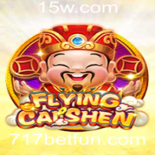 Descubra o Mundo Emocionante de FlyingCaiShen no Universo 717 Bet
