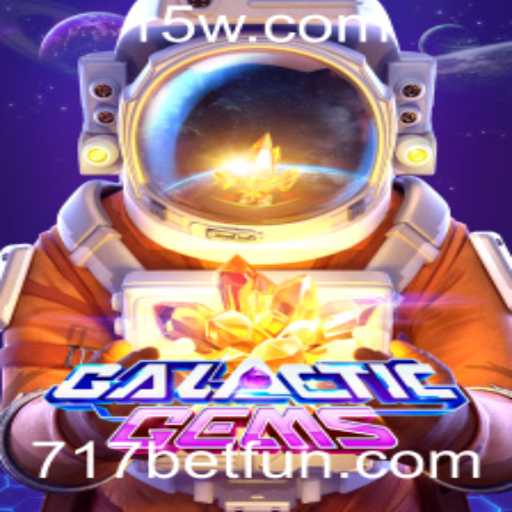 Explorando o Universo de GalacticGems e o Fenômeno do 717 Bet