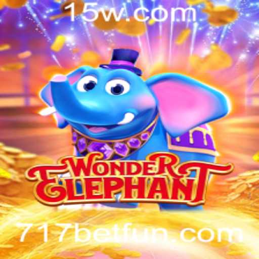 Entendendo o Excitante Mundo de WonderElephant e o Conceito de 717 Bet